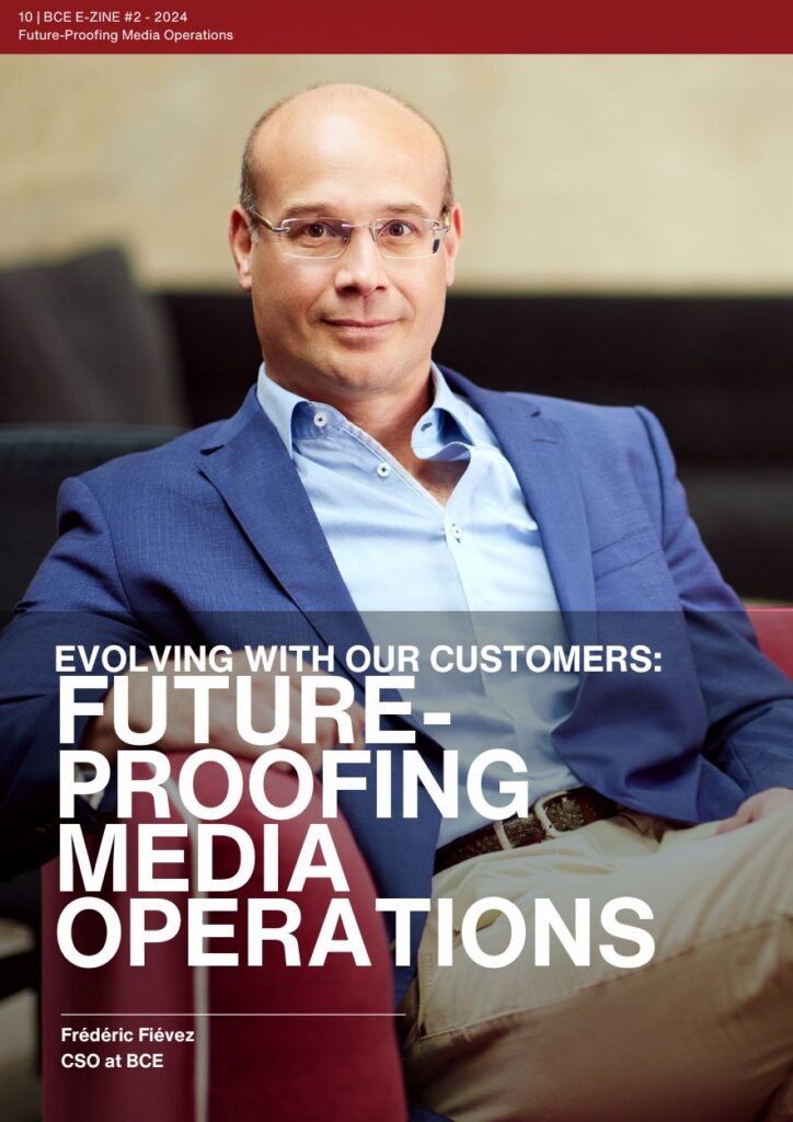 First page of Frédéric Fiévez article: Future proofing media operations, published in BCE's second issue of the magazine "Empower".