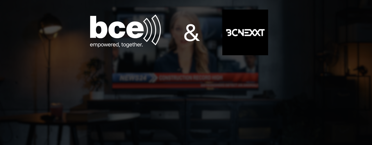 BCE and BCNEXXT logos displayed over a blurred TV news broadcast background.