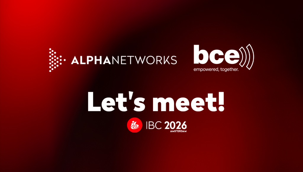 IBC 2026 – BCE & Alpha Networks OTT Platform